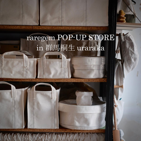 raregem POP UP STORE in 群馬桐生 uraraka